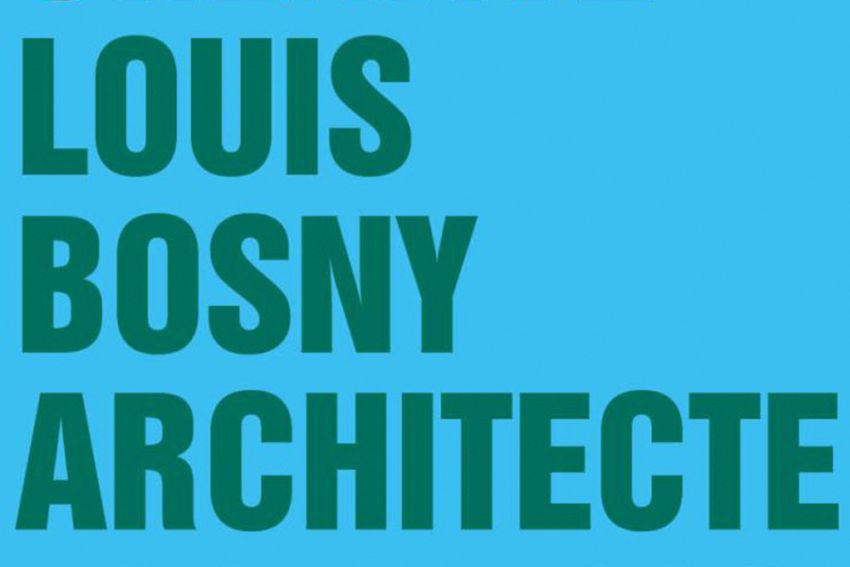 Une sobriété Créative — Louis Bosny, architecte. 1924 – 1983